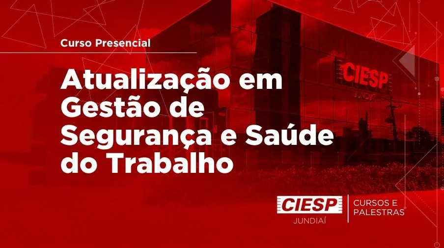 Curso Presencial: Atualização em Gestão de Segurança e Saúde do Trabalho para Profissionais de RH e SST