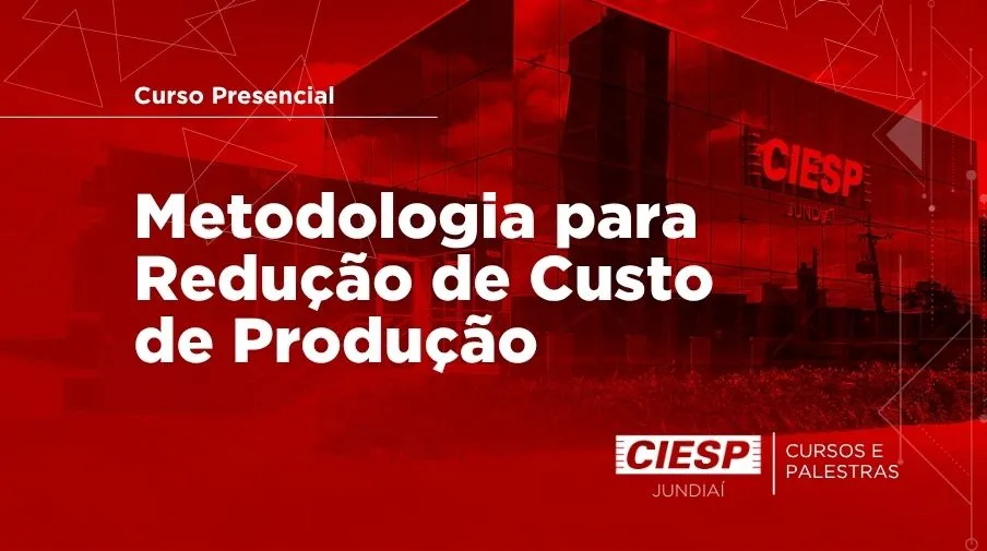Curso Presencial: Metodologia para Redução de Custo de Produção
