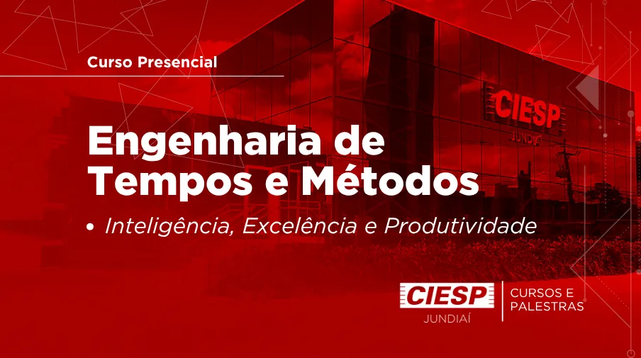 Curso Presencial: Engenharia de Tempos e Métodos - Inteligência, Excelência e Produtividade