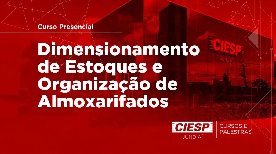 Curso Presencial: Dimensionamento de Estoques e Organização de Almoxarifados