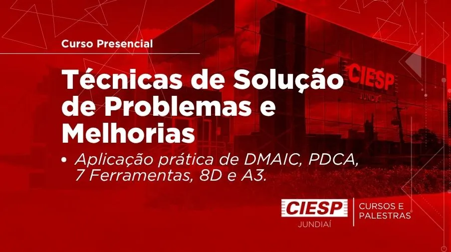Curso Presencial: Técnicas de Solução de Problemas - Aplic. prática DMAIC, PDCA, 7 Ferramentas, 8D e A3